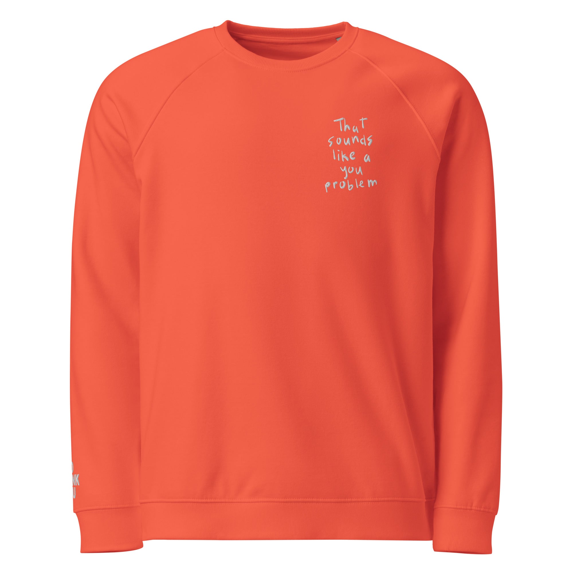 that.sounds.like.a.you.problem. // Unisex Bio-Raglan-Pullover // Stick (Front + Arm)